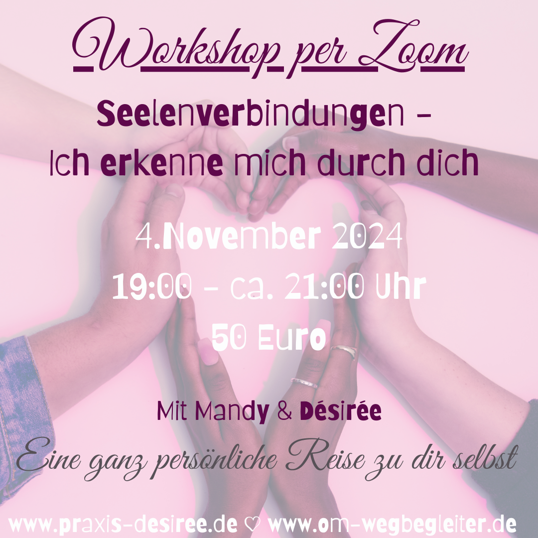 Workshop per Zoom - Seelenverbindungen - Ich erkennen mich durch dich